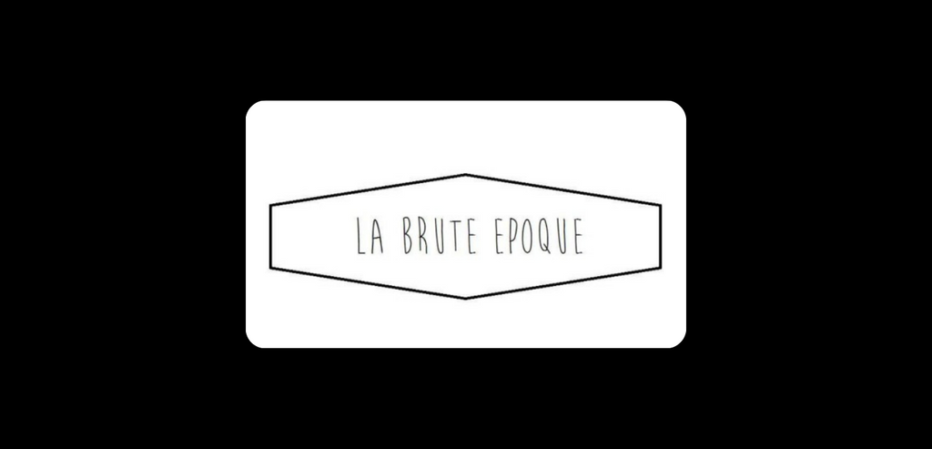 La Brute Epoque : créations et identité